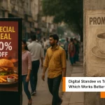 Digital Standee working better for advertising than traditional posters